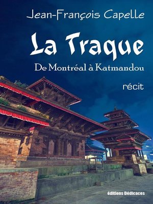 cover image of La Traque. De Montréal à Katmandou